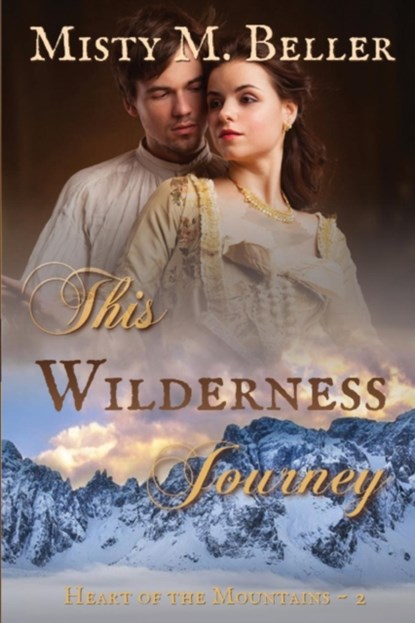This Wilderness Journey, Misty M Beller - Paperback - 9780999701232