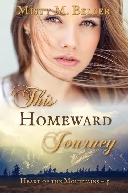 This Homeward Journey, Misty M Beller - Paperback - 9780999701270