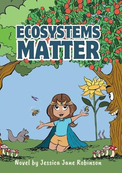Ecosystems Matter, Jessica Jane Robinson - Paperback - 9780999722626