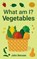 What Am I? Vegetables, John Benzee - Gebonden - 9780999737903
