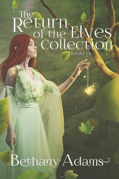 The Return of the Elves Collection, Bethany Adams - Paperback - 9780999758748