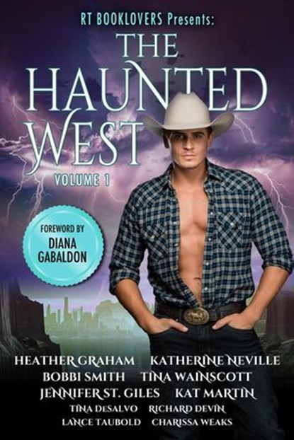 RT Booklovers Presents: The Haunted West, Heather Graham ; Katherine Neville ; Bobbi Smith ; Tina Wainscott ; Jennifer St. Giles ; Kat Martin ; Tina DeSalvo ; Richard Devin ; Lance Taubold ; Charissa Weaks - Ebook - 9780999788325