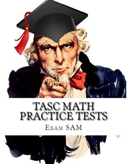 TASC Math Practice Tests, Exam Sam - Paperback - 9780999808771
