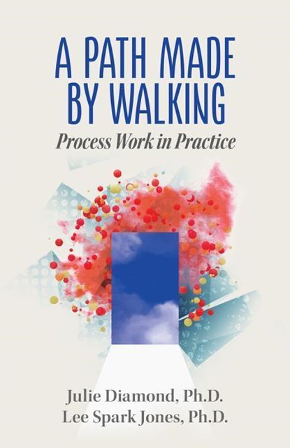 Diamond, J: Path Made by Walking, Julie Diamond ; Lee Spark Jones - Paperback - 9780999809402