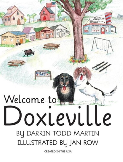 Welcome to Doxieville, Darrin Todd Martin ; Jan Row - Gebonden - 9780999856901