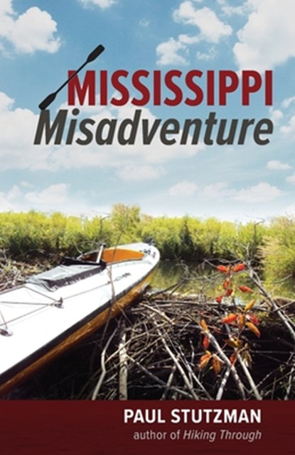 Mississippi Misadventure, Paul Stutzman - Paperback - 9780999887448
