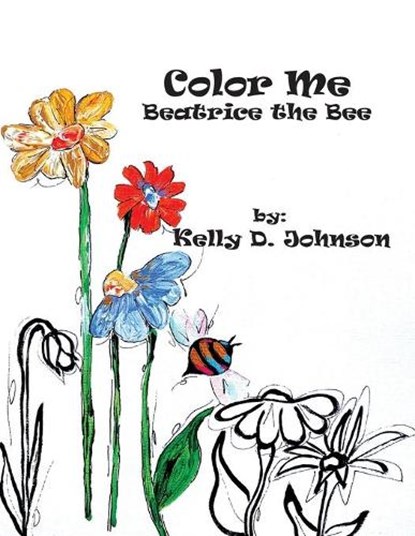 Color Me, KELLY D JOHNSON,  Johnson - Paperback - 9780999902424
