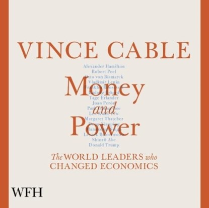 Money and Power, Vince Cable - AVM - 9781004047048