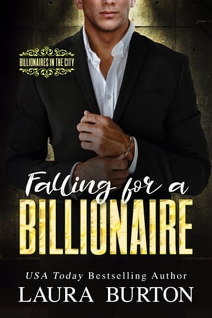 Falling for a Billionaire: A Forbidden Lovers Romantic Suspense, Laura Burton - Ebook - 9781005001452