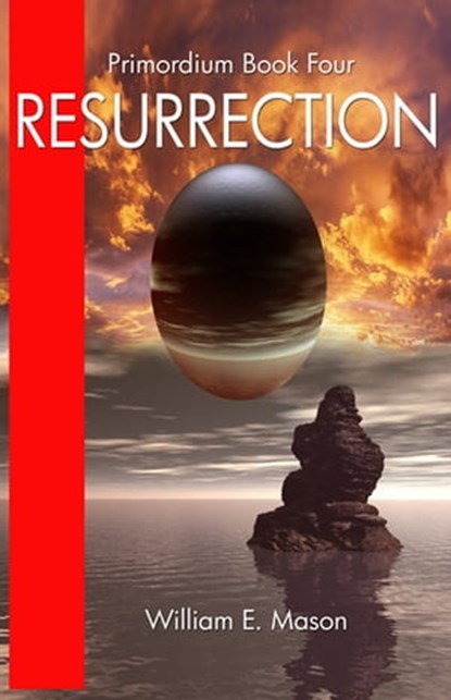 Resurrection: Primordium Book Four, William E. Mason - Ebook - 9781005002114