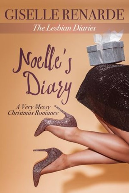 Noelle's Diary: A Very Messy Christmas Romance, Giselle Renarde - Ebook - 9781005006013