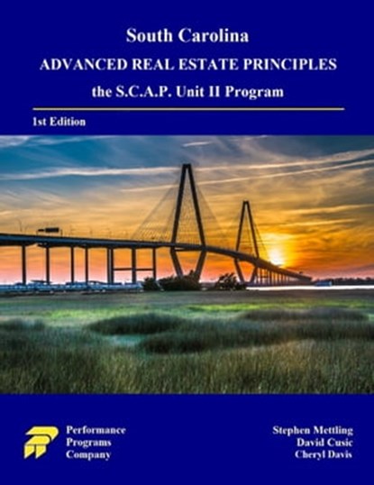 South Carolina Advanced Real Estate Principles: the S.C.A.P. Unit II Program, Stephen Mettling ; David Cusic ; Cheryl Davis - Ebook - 9781005065454