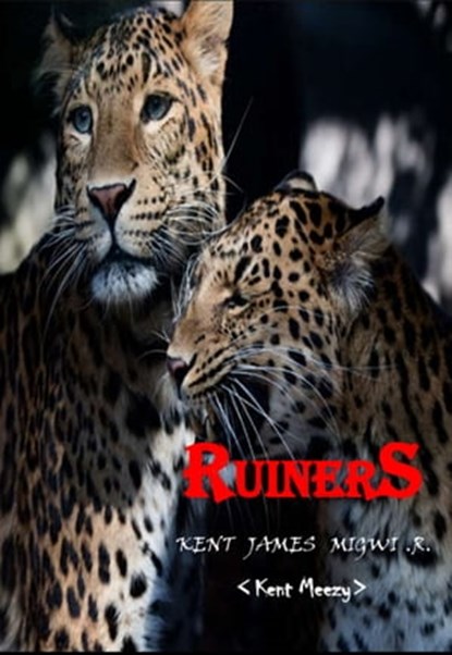 Ruiners, Kent James Migwi - Ebook - 9781005068905