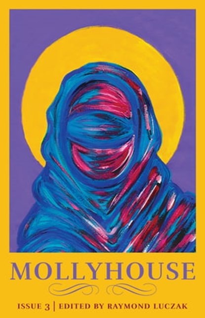 Mollyhouse: Issue Three, Raymond Luczak - Ebook - 9781005070441