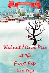 Walnut Mince Pies at the Frost Fete - Laura Briggs - 9781005086572