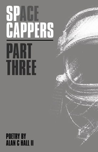 Space Cappers, Part Three, Alan C Hall - Ebook - 9781005086725