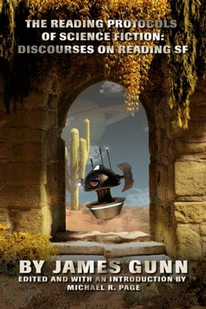 The Reading Protocols of Science Fiction: Discourses on Reading SF, James Gunn - Ebook - 9781005097875