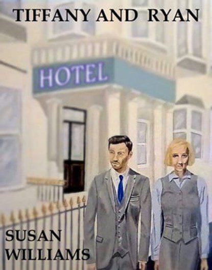 Tiffany and Ryan, Susan Williams - Ebook - 9781005102067