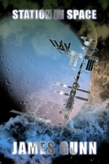 Station in Space, James Gunn - Ebook - 9781005110024