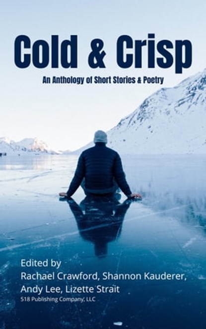 Cold & Crisp, Rachael Crawford ; Shannon Yseult ; Andy Lee ; Lizette Strait - Ebook - 9781005112738