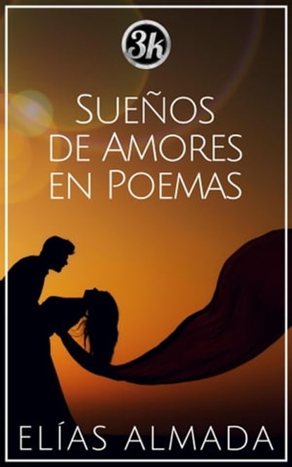 Sueños de amores en poemas, Elías Almada - Ebook - 9781005115487