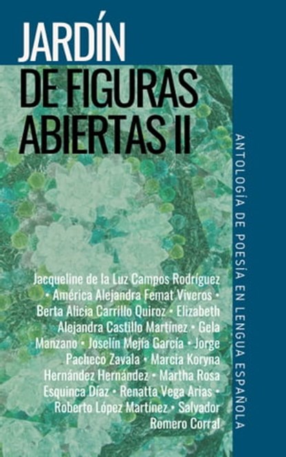 Jardín de figuras abiertas II. Antología de poesía en lengua española, Bitácora de vuelos ediciones - Ebook - 9781005129507