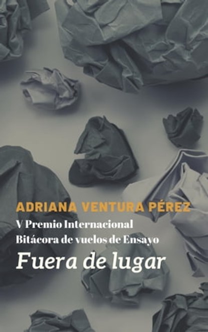 Fuera de lugar, Adriana Ventura Pérez - Ebook - 9781005136987