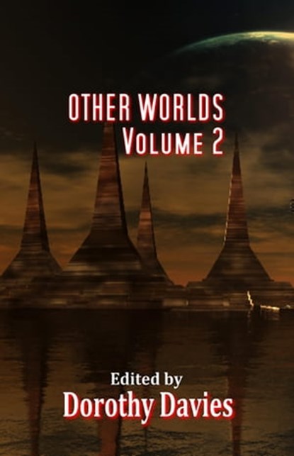 Other Worlds: Volume 2, Dorothy Davies - Ebook - 9781005138707