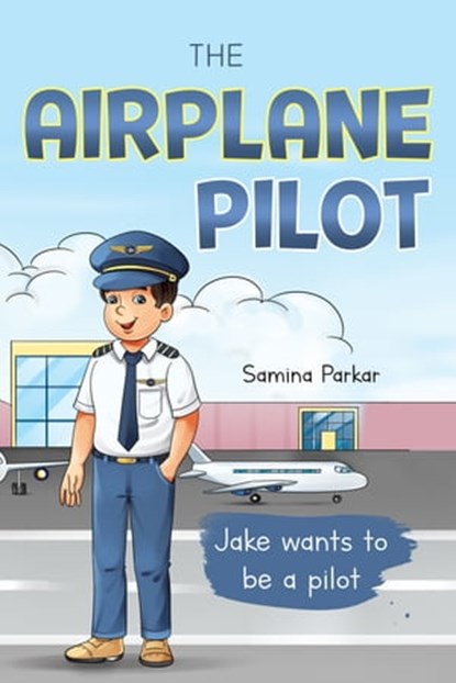The Airplane Pilot, Samina Parkar - Ebook - 9781005147174