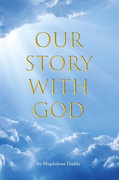 Our Story with God, Magdalena Dodds - Ebook - 9781005149741