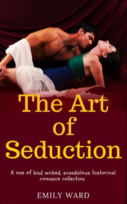 The Art of Seduction, Emily Ward - Ebook - 9781005155001