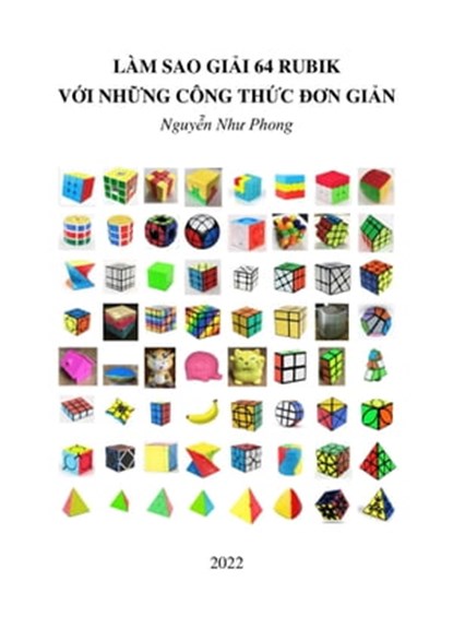 Làm Sao Giải 64 Rubik Với Những Công Thức Đơn Giản, Phong Nguyễn Như - Ebook - 9781005163143