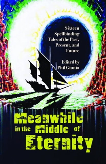 Meanwhile in the Middle of Eternity, Phil Giunta - Ebook - 9781005167721