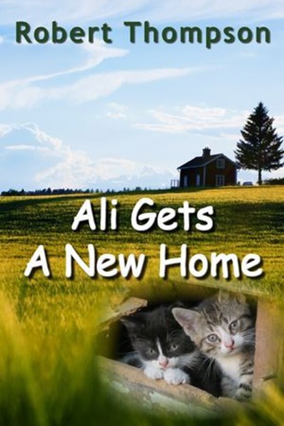 Ali Gets a New Home, Robert Thompson - Ebook - 9781005174286