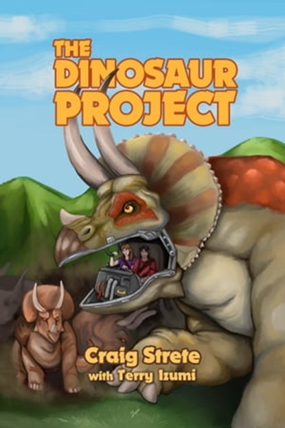 The Dinosaur Project, Craig Strete ; Terry Izumi - Ebook - 9781005179977