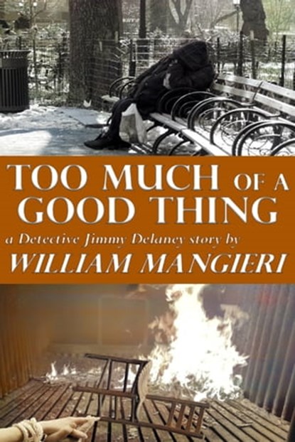 Too Much of a Good Thing, William Mangieri - Ebook - 9781005202903