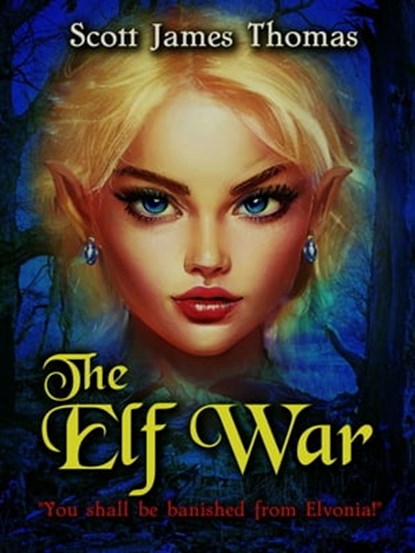 The Elf War, Scott James Thomas - Ebook - 9781005211974