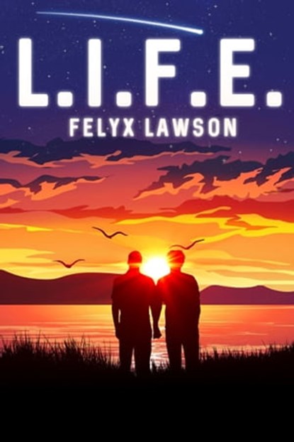 L.I.F.E., Felyx Lawson - Ebook - 9781005212285