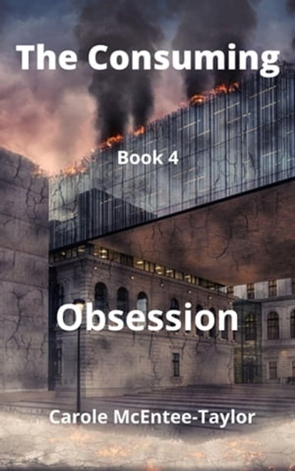 The Consuming, Carole McEntee-Taylor - Ebook - 9781005219482