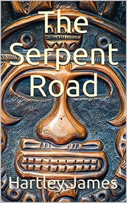 The Serpent Road, Hartley James - Ebook - 9781005226077