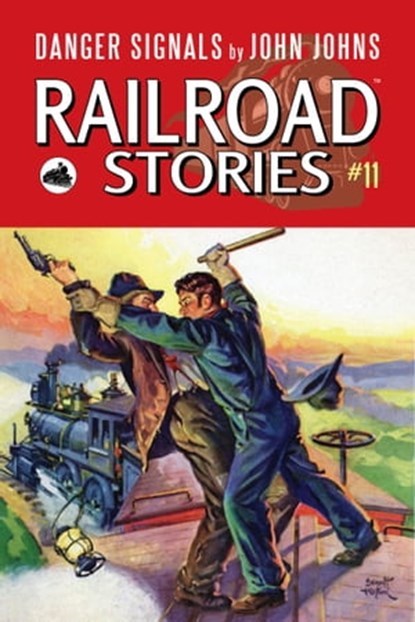 Railroad Stories #11: Danger Signals, John Johns - Ebook - 9781005227203