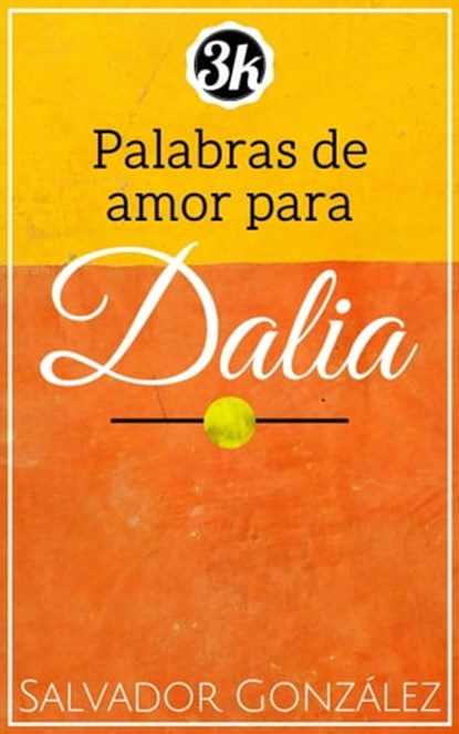 Palabras de amor para Dalia, Salvador González - Ebook - 9781005230883