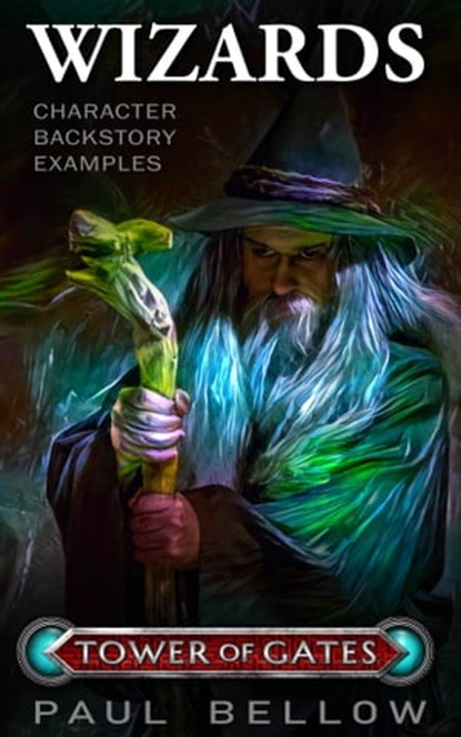 Wizards: Character Backstory Examples, Paul Bellow - Ebook - 9781005240318