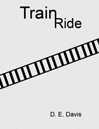 Train Ride, D. E. Davis - Ebook - 9781005243357