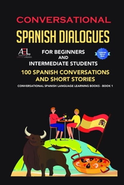Conversational Spanish Dialogues for Beginners and Intermediate Students, World Language Institute Spain - Ebook - 9781005243678