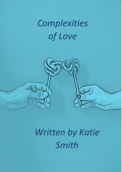 Complexities of Love, Katie Smith - Ebook - 9781005262006