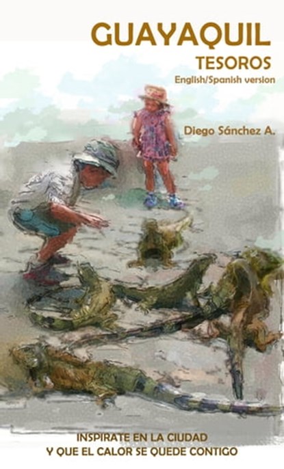 Guayaquil Tesoros, Diego Sanchez - Ebook - 9781005271923