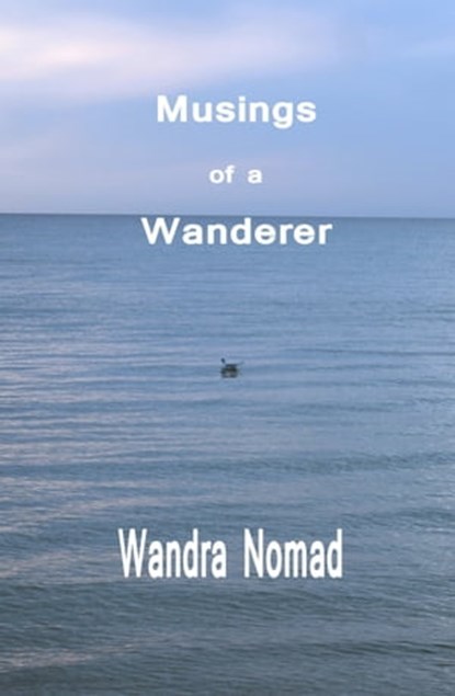 Musings of a Wanderer, Wandra Nomad - Ebook - 9781005309671