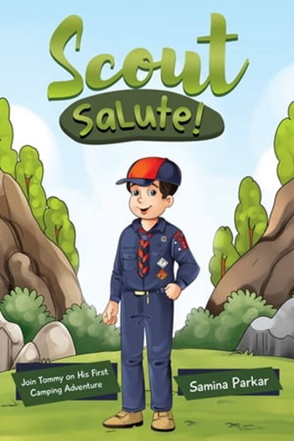 Scout Salute! Join Tommy On His First Camping Adventure, Samina Parkar - Ebook - 9781005311018