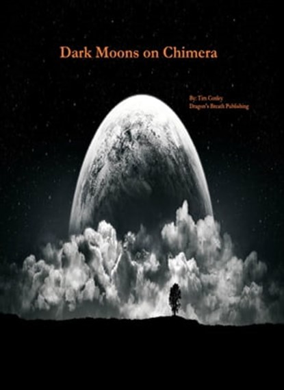 Dark Moons on Chimera, Tim Conley - Ebook - 9781005323912